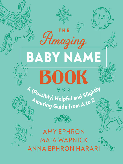 Title details for The Amazing Baby Name Book by Amy Ephron - Available